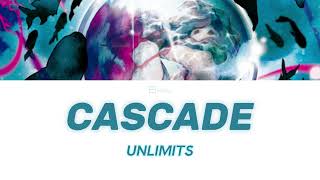 Download Lagu UNLIMITS - CASCADE Lyrics ROMAJI Download Lagu UNLIMITS - CASCADE Lyrics ROMAJI