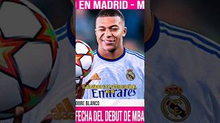 ¿CUÁNDO JUGARÁ MBAPPÉ EN REAL MADRID ?