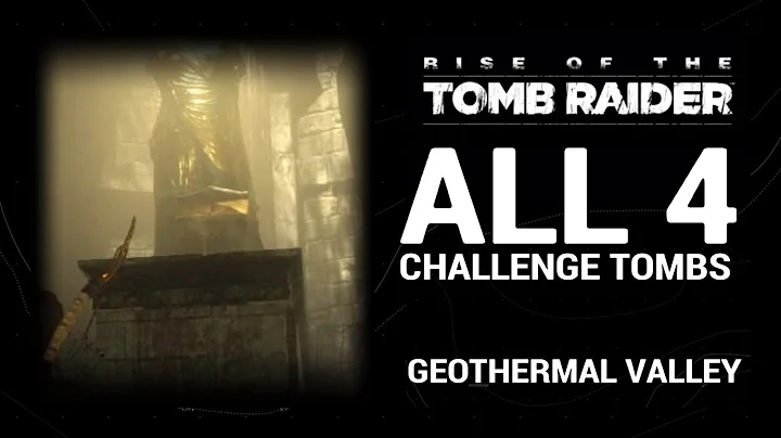 Rise of the Tomb Raider - Challenge Tombs | Geothermal Valley (ALL ) - DayDayNews