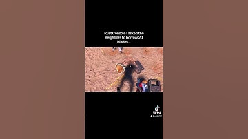 Rust Console I asked the neighbors to borrow 20 blades…#shorts #rust #rustconsole