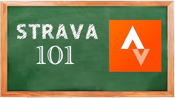 STRAVA 101.  A Beginner