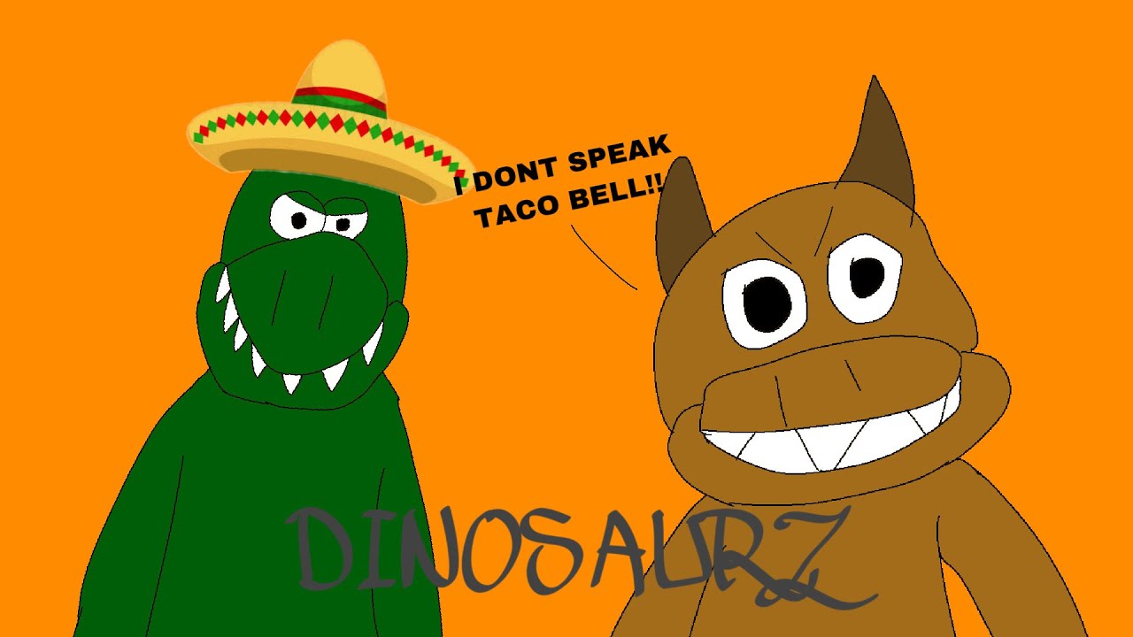 Download Dinosaurz - I DONT SPEAK TACO BELL!!!