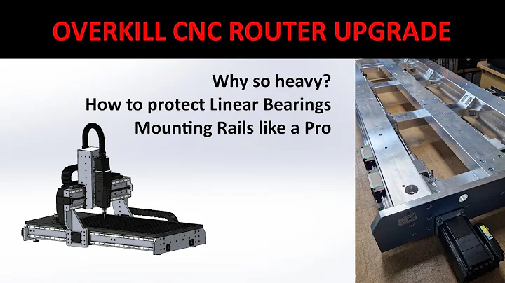 Overkill CNC Router Upgrade Part 2 - Machine Bed Calculation and Linear Bearing Protection