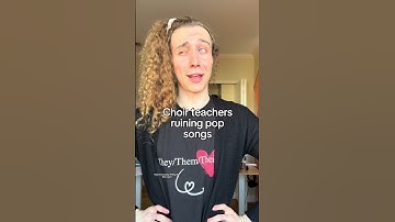 Thumbnail of Choir Teachers Ruining Pop Songs
