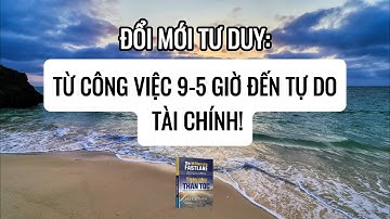 Khám Phá Đổi Mới Tư Duy: Từ Công Việc 9-5 Đến Tự Do Tài Chính