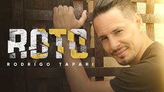 Video thumbnail of "Rodrigo Tapari - Roto (Video Oficial)"