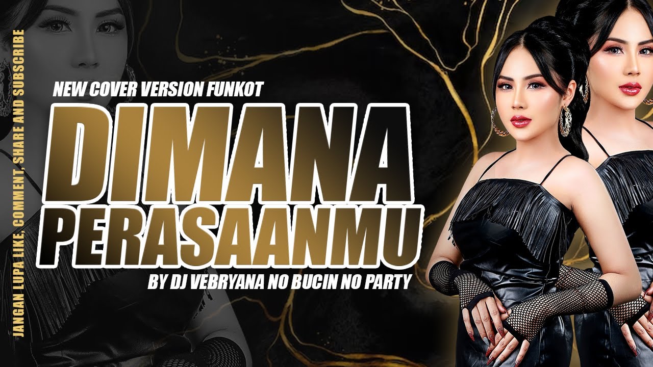 FUNKOT - DIMANA PERASAANMU || NEW VERSION VIRAL FUNKOT || BY DJ VEBRYANA