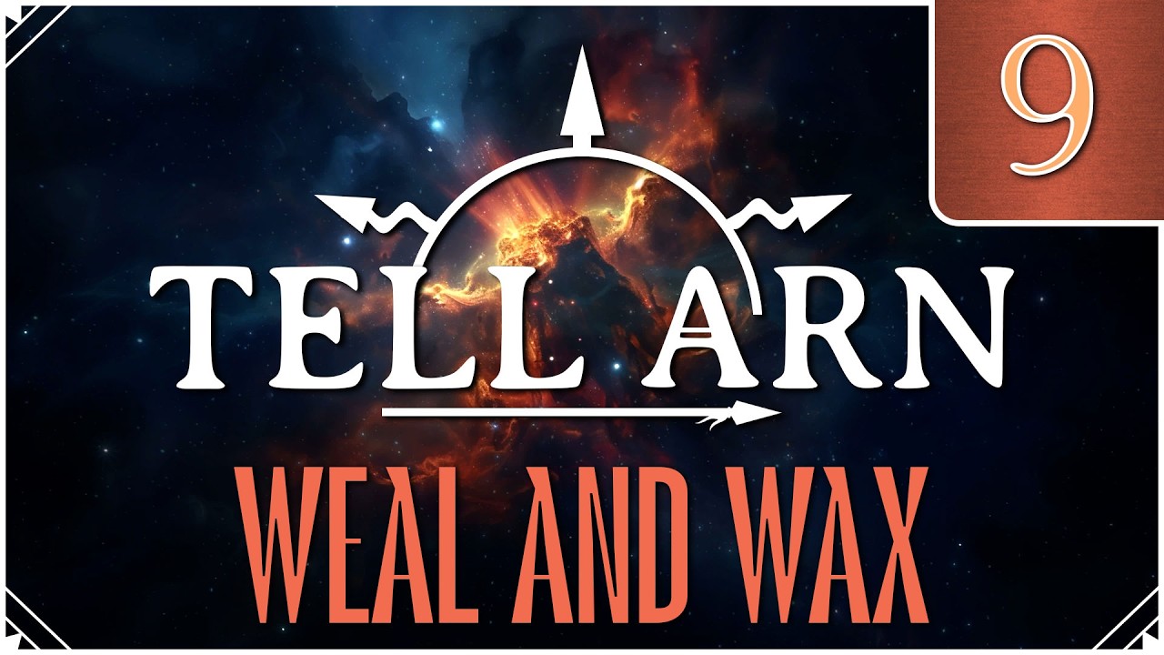 Weal and Wax - Tell Arn - Episode 9 - Electrum Archives Sandbox