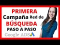 Campaña Red de BÚSQUEDA🔥 Cómo Crear tu PRIMERA CAMPAÑA - Google ADS [Curso INTENSIVO] 😱 2022