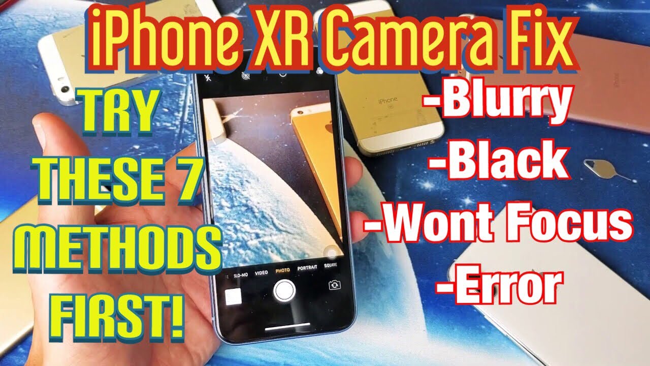 Iphone Xr Camera Fixed Blurry Black Won T Focus Error 7 Solutions Youtube