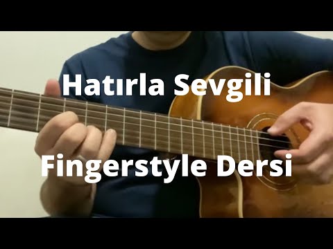 Hatırla Sevgili - Fingerstyle Gitar Dersi