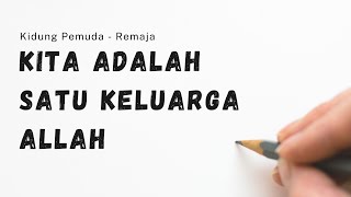 Kidung Pemuda Remaja | Kita Adalah Satu Keluarga Allah