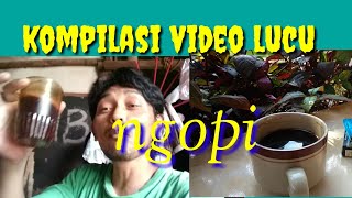 Kompilasi video lucu ngopi