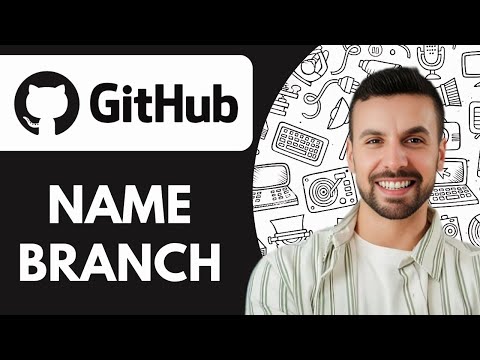 How to Name Github Branch - 2025 (Step by Step)
