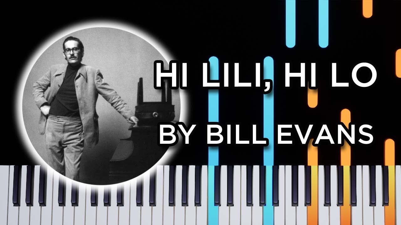 Hi Lili, Hi Lo (By Bill Evans) Piano Tutorial YouTube