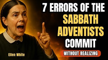 Top 7 Sabbath Errors to Avoid According to Ellen White