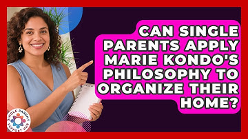 Can Single Parents Apply Marie Kondo