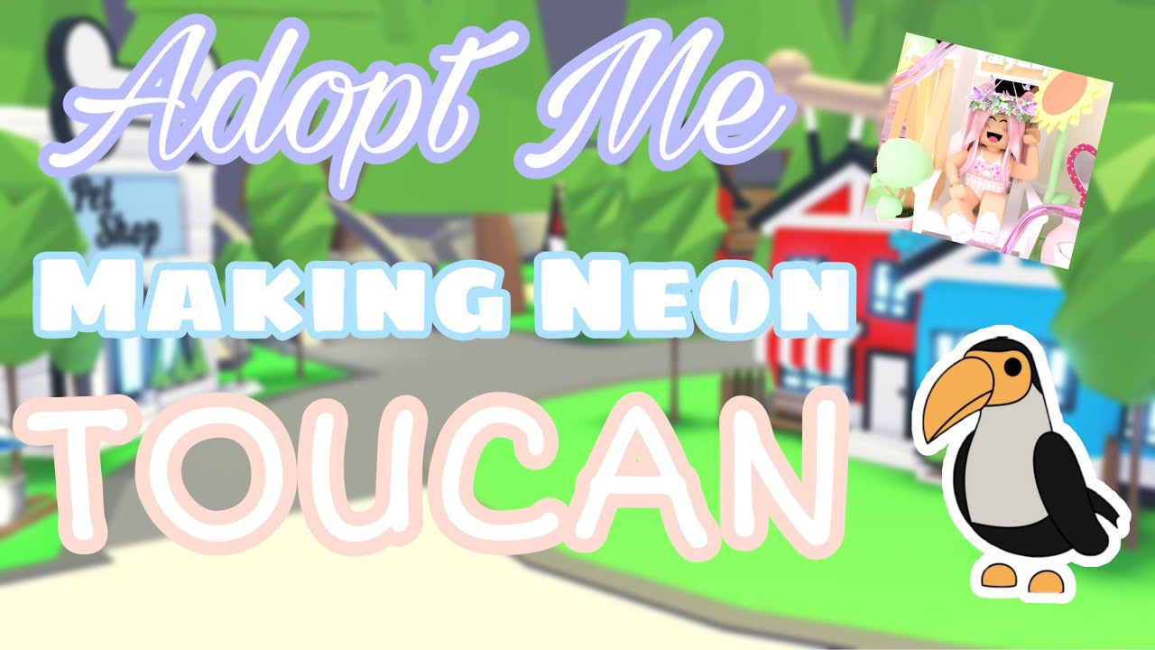 Making Neon Toucan Roblox Adopt me YouTube
