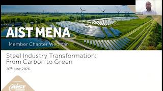 Steel Industry Transformation: from Carbon to Green Webinar (AIST Webinar)