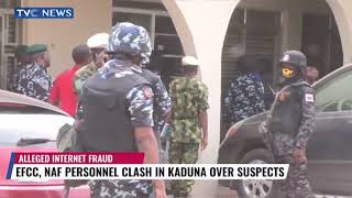 VIDEO: EFCC, Nigerian Air Force Personnel Clash In Kaduna