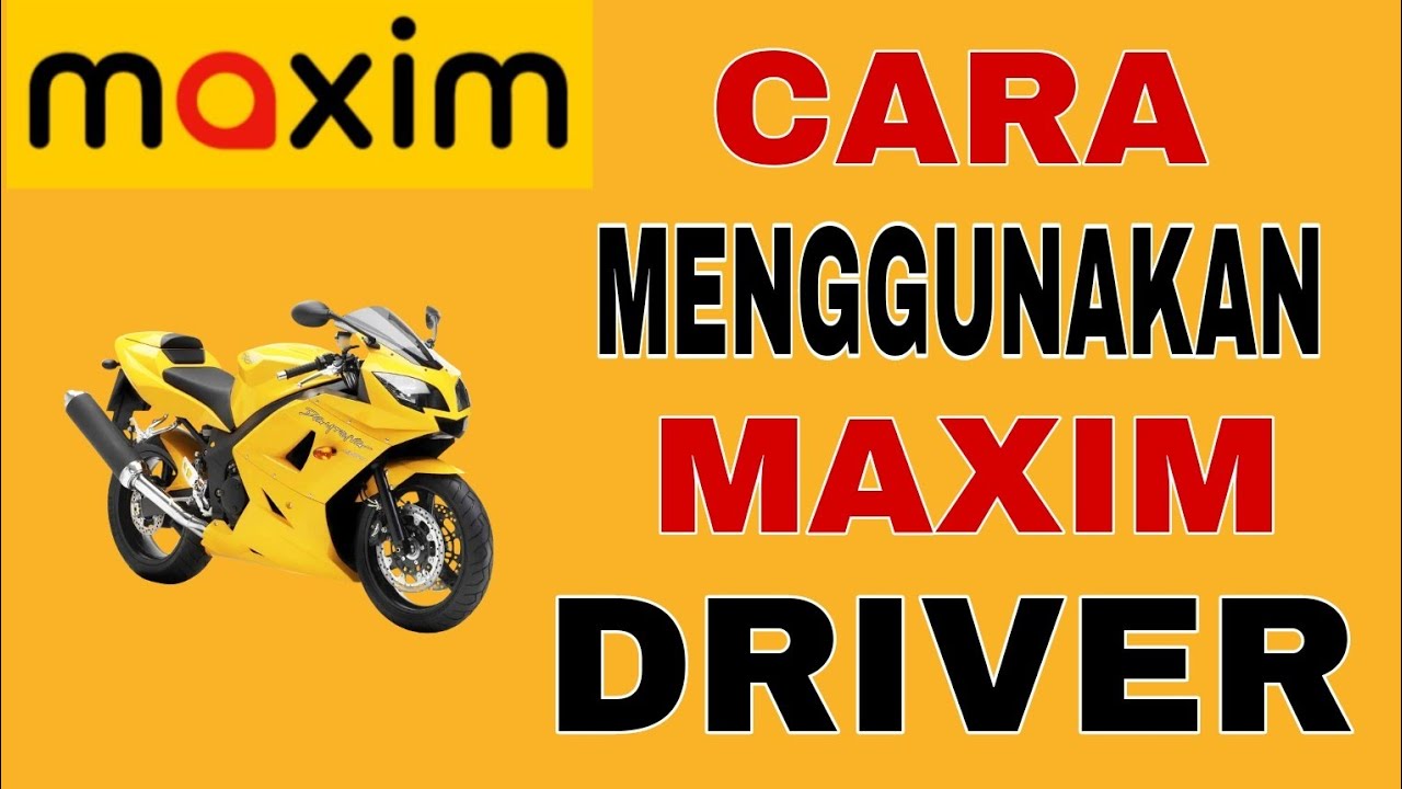 Cara Menggunakan maxim Driver ~ Maxim Ojek Online - YouTube