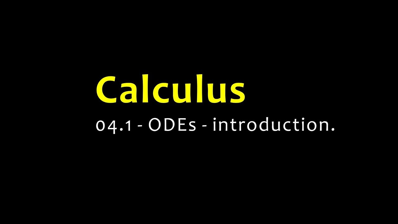Calculus 04.1 - ODEs - introduction - YouTube