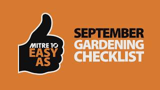 September Garden Checklist Mitre 10 Easy As Garden