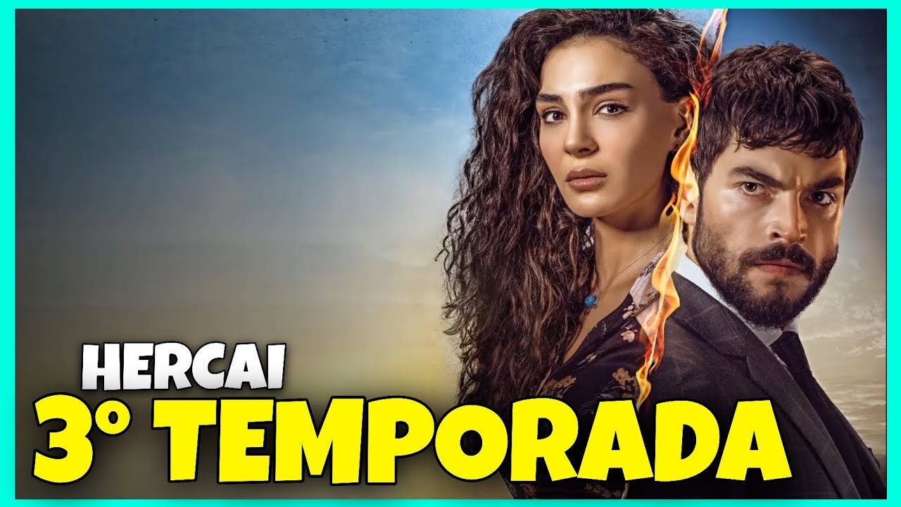 HERCAI: AMOR E VINGANÇA 3 TEMPORADA NO GLOBOPLAY! DATA DE LANÇAMENTO ...