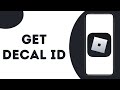 How to Get Decal ID in Roblox  ?