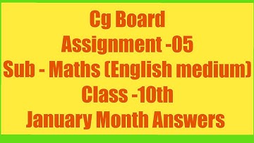 10th Maths Assignment 5|Cgbse 10th Maths Assignment 5|January Assignment 10th |Cg Board Assignment