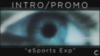 INTRO / PROMO /|\ eSports Experience /|\ by C4FX