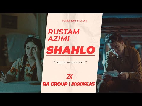Rustam Azimi SHAHLO (official video)TAJIK VERSION