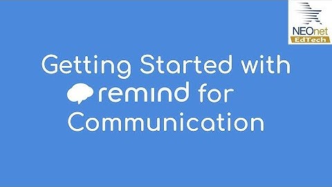 Getting Started With Remind for Student/Parent Communication (Free Version)
