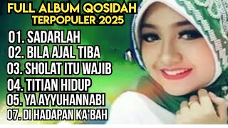 QOSIDAH VIRAL 2025  SADARLAH - BILA AJAL TIBA FULL ALBUM QOSIDAH TERPOPULER SUARA MERDU BIKIN ADEM