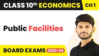 Information Class 10 Economics Chapter 1 | Public Facilities - Development 2022-23 News