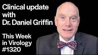 TWiV 1320: Clinical update with Dr. Daniel Griffin
