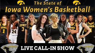 THE STATE OF IOWA WOMEN'S BASKETBALL / HAWKEYE HANGOUT ft. Kachine Alexander / LIVE Call-In Show