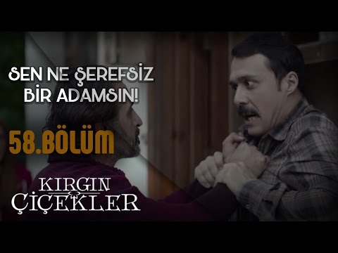 Kırgın Çiçekler 58.Bölüm - Sadullah Kemal’den hesap soruyor!