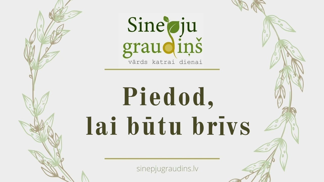 Sinepju Graudiņš // Piedod, Lai Būtu Brīvs