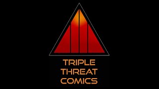 Triple Threat Comics  Youtube Premiere Episode