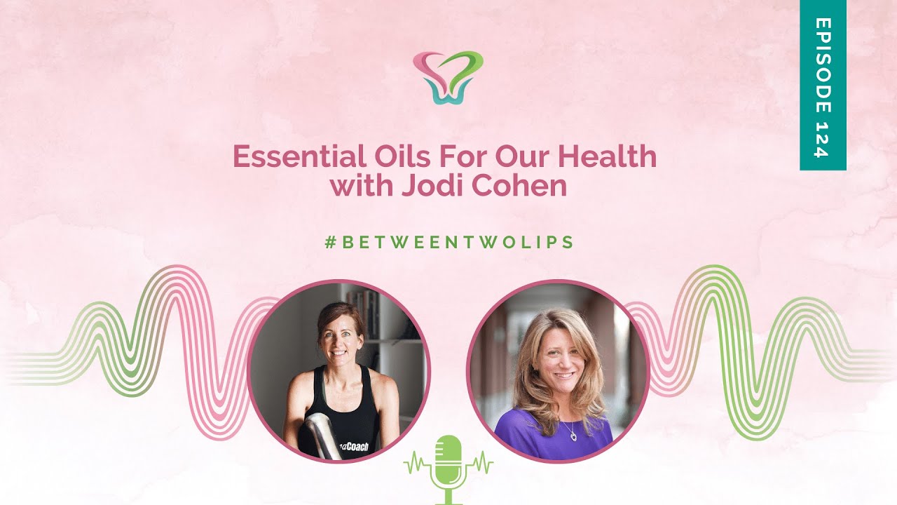 Эфирные масла для нашего здоровья с Джоди Коэн | Между губами