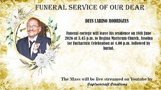 Live | Funeral of DEUS LABINO RODRIGUES  | 4pm | 18-06-26 |  Regina Martyrum Church, Assolna