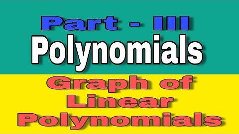 Part - III // Graph of Linear Polynomials //Class X //CBSE