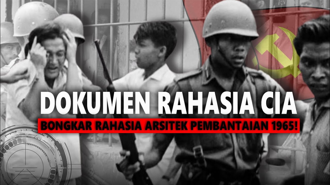 BAGAIMANA KETERLIBATAN CIA, SOEHARTO DAN TENTARA DALAM PEMBANTAIAN 1965?