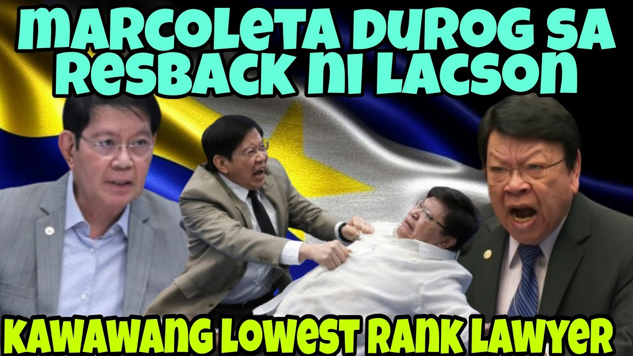 JUSKO PO LACSON NILECTURAN ANG LOWEST RANK LAWYER NA SI MARCOLETA