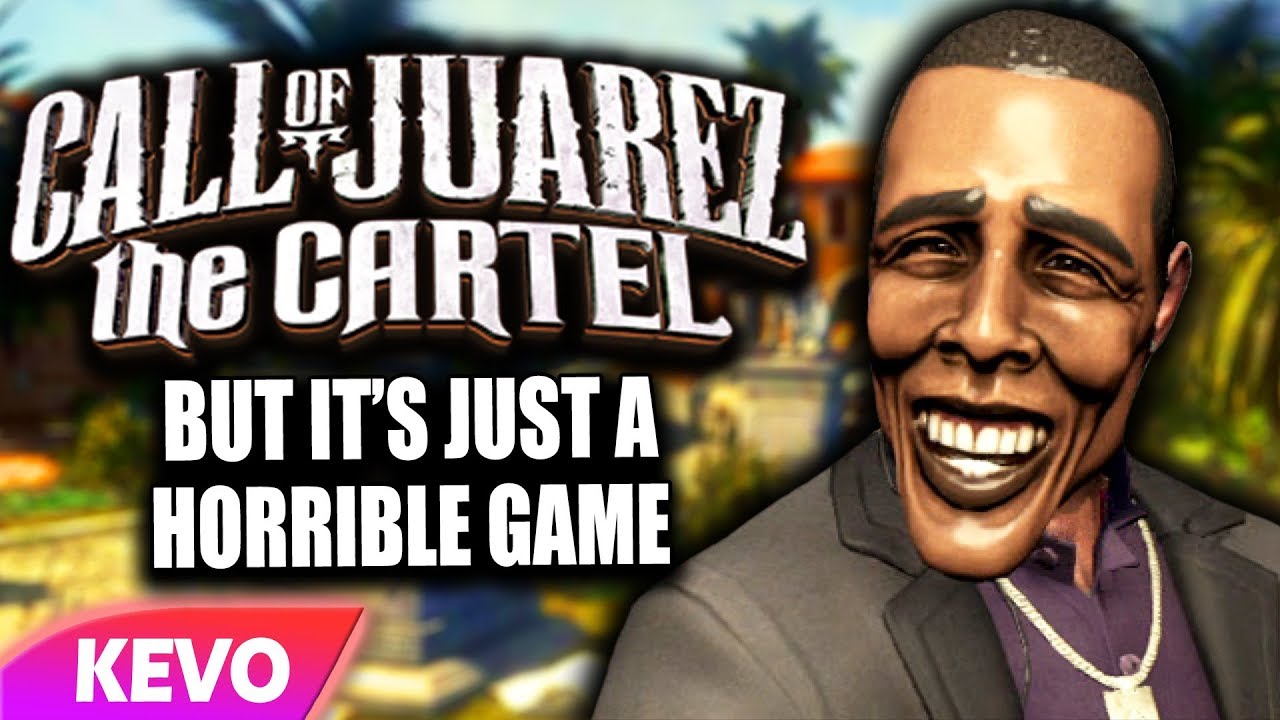 Call Of Juarez The Cartel But It s Just A Horrible Game YouTube