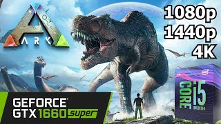 ARK: Survival Evolved - GTX 1660 Super   i5 8500 - 1080p/1440p/4K - Gameplay Benchmark