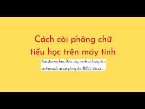 Cách cài phông chữ tiểu học trên máy tính - youtube