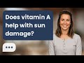 Does vitamin A help with sun damage? | Retinoids Fix Sun Damage