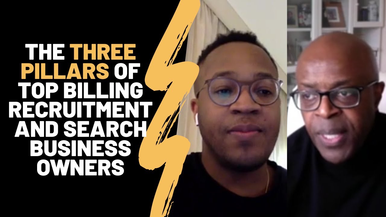 The THREE Pillars of Top Billing Recruitment and Search Business Owners